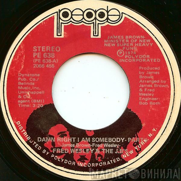  Fred Wesley & The JB's  - Damn Right I Am Somebody