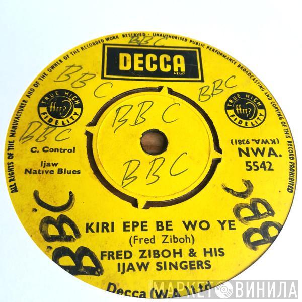 Fred Ziboh & His Ijaw Singers - Kiri Epe Be Wo Ye