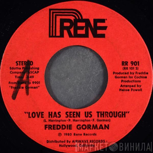 Freddie Gorman - Love Has Seen Us Through / Alive Again