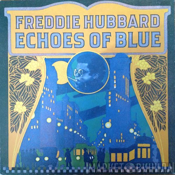 Freddie Hubbard - Echoes Of Blue