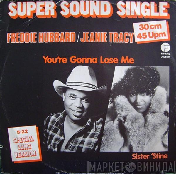 Freddie Hubbard, Jeanie Tracy - You're Gonna Lose Me