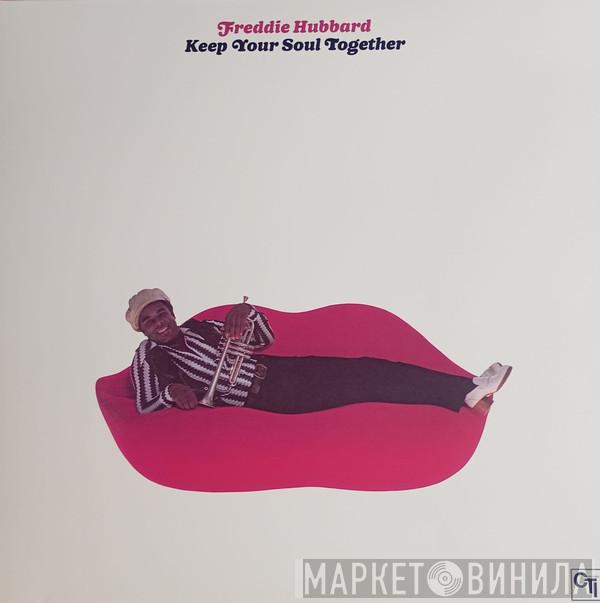 Freddie Hubbard - Keep Your Soul Together