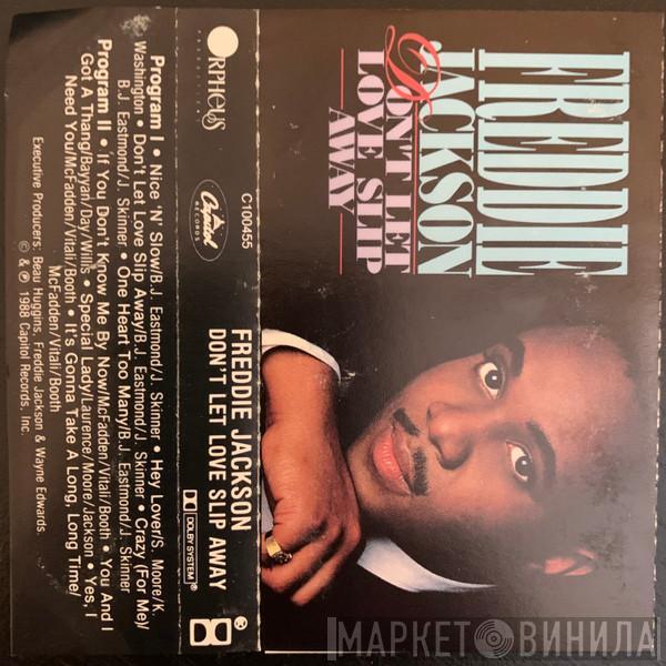  Freddie Jackson  - Don't Let Love Slip Away