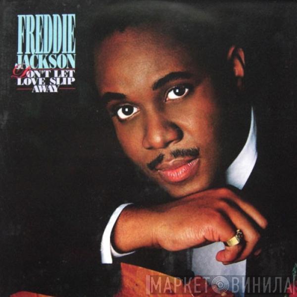 Freddie Jackson - Don't Let Love Slip Away