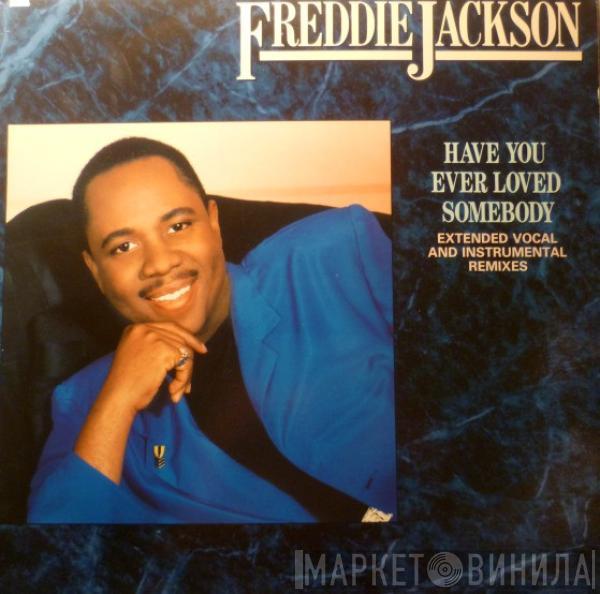 Freddie Jackson - Have You Ever Loved Somebody