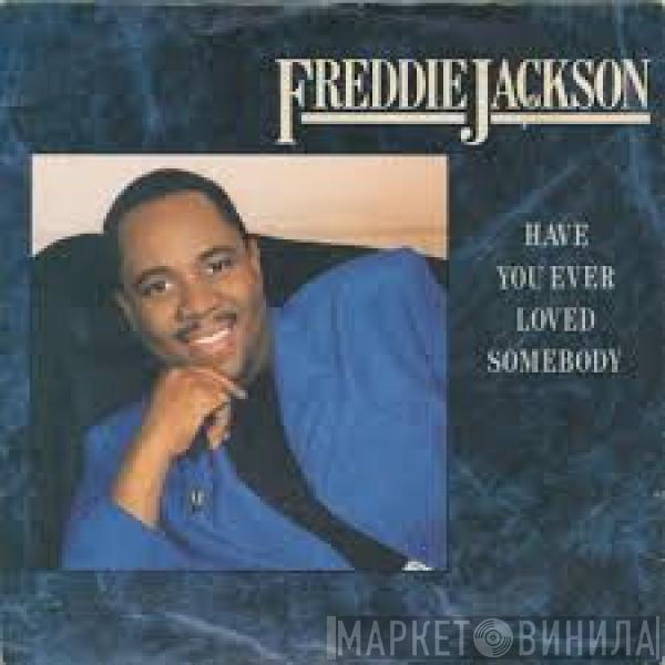 Freddie Jackson - Have You Ever Loved Somebody