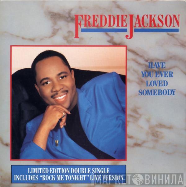 Freddie Jackson - Have You Ever Loved Somebody