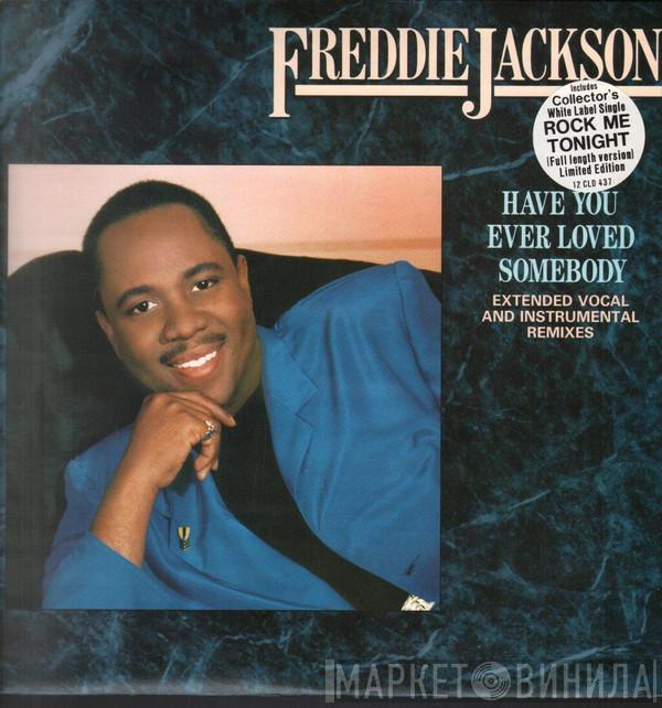 Freddie Jackson - Have You Ever Loved Somebody