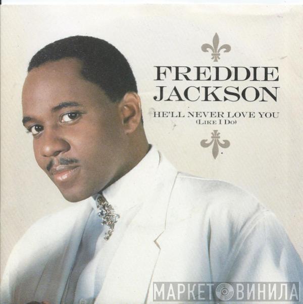 Freddie Jackson - He'll Never Love You (Like I Do)