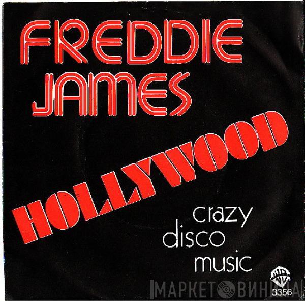 Freddie James - Hollywood / Crazy Disco Music