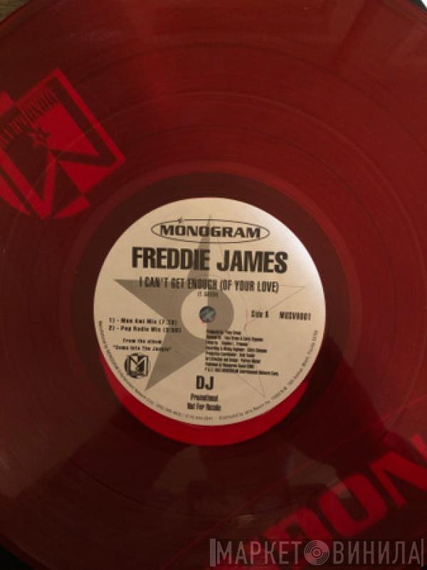 Freddie James - I Can't Get Enough (Of Your Love)