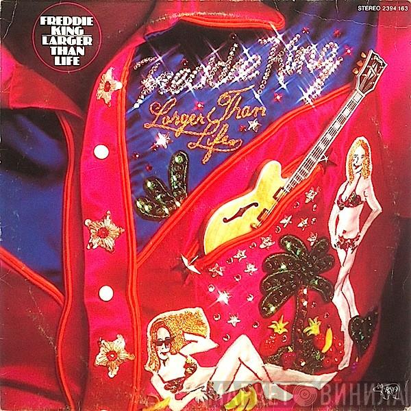 Freddie King - Larger Than Life