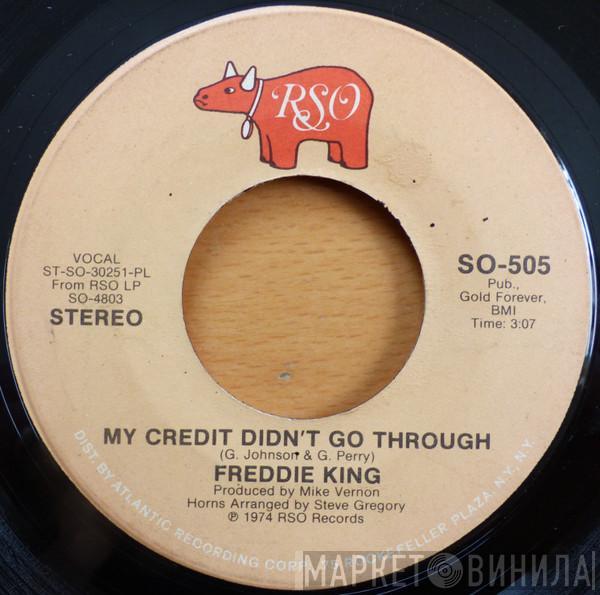 Freddie King - My Credit Didn't Go Through