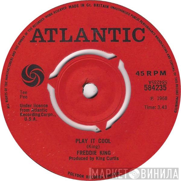 Freddie King - Play It Cool / Funky