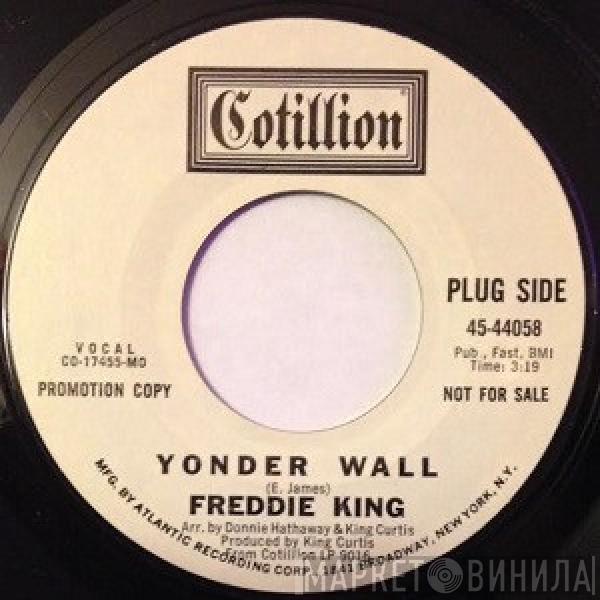 Freddie King - Yonder Wall / I Wonder Why