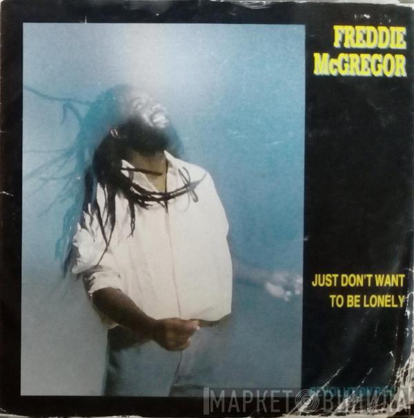  Freddie McGregor  - Just Don't Want To Be Lonely / Revolution Rock