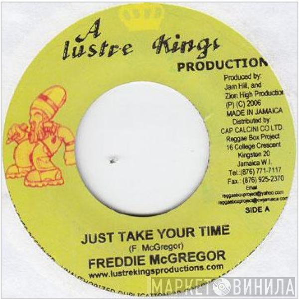Freddie McGregor, Niyorah - Just Take Your Time / Globe All Warning