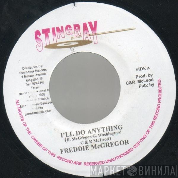 Freddie McGregor, Peter Hunnigale - I'll Do Anything / Let's Be Friends