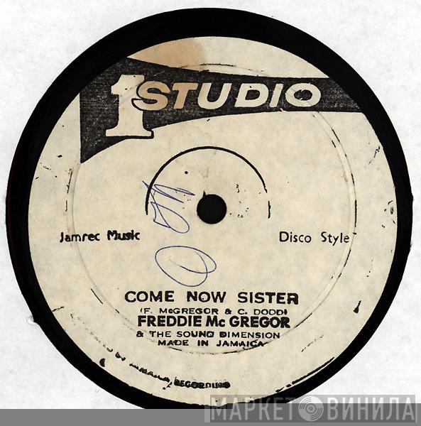 Freddie McGregor, Sound Dimension, Prince Jazzbo - Come Now Sister / Crab Walking