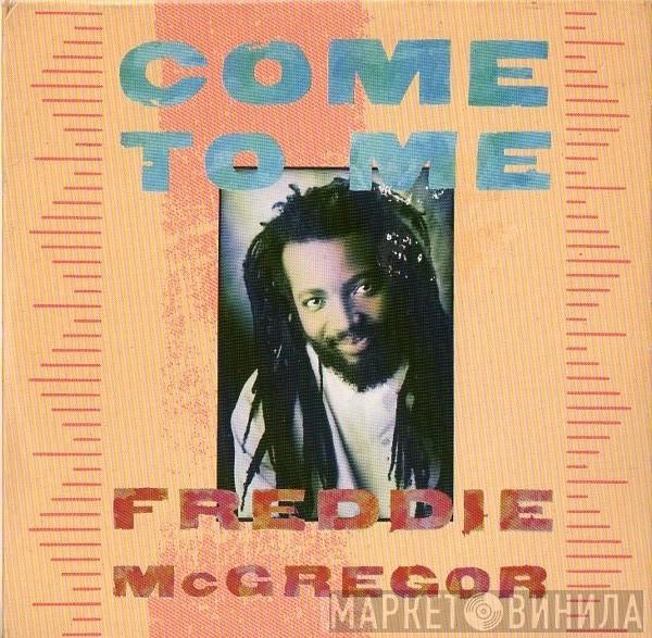 Freddie McGregor - Come To Me