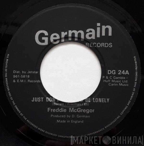 Freddie McGregor  - Just Don't Want To Be Lonely