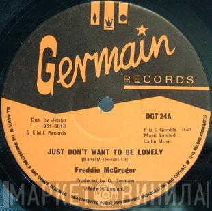 Freddie McGregor - Just Don't Want To Be Lonely