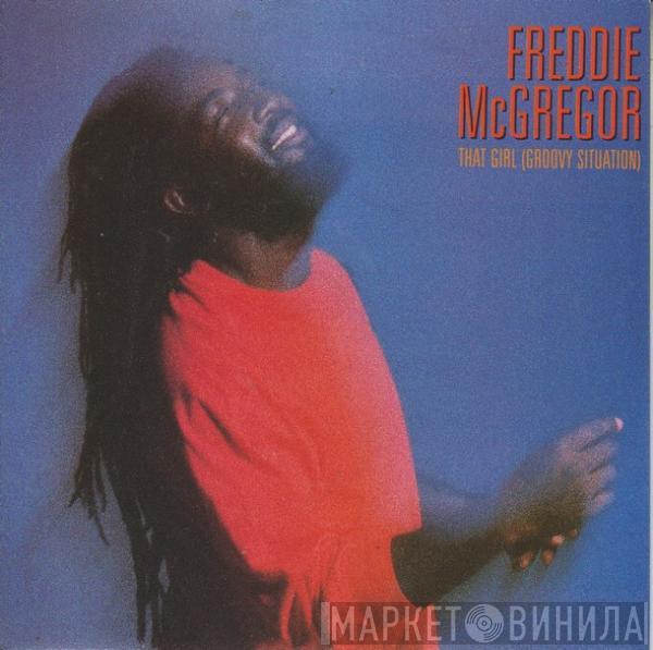 Freddie McGregor - That Girl (Groovy Situation)