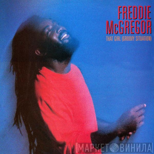 Freddie McGregor - That Girl (Groovy Situation)