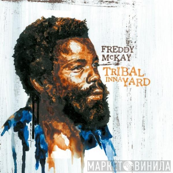 Freddie McKay - Tribal Inna Yard