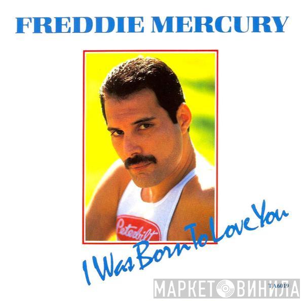 Freddie Mercury - I Was Born To Love You