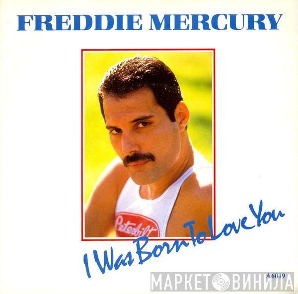 Freddie Mercury - I Was Born To Love You