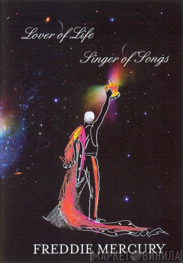 Freddie Mercury - Lover Of Life, Singer Of Songs
