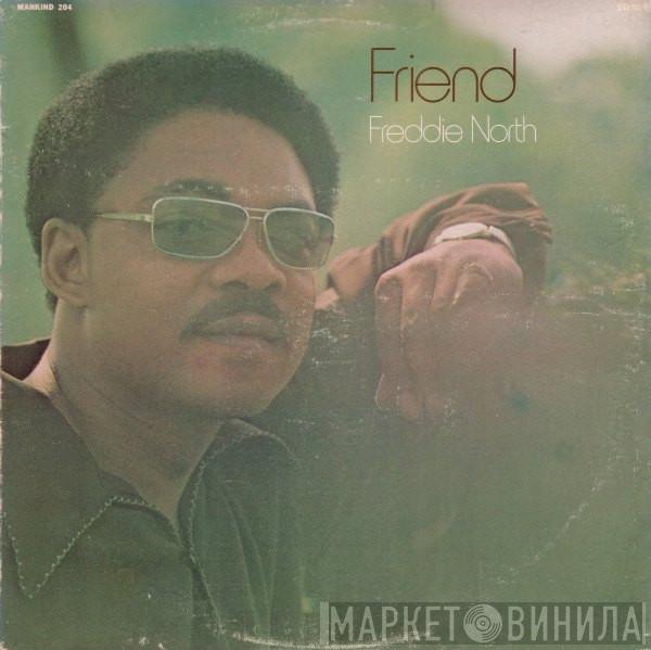 Freddie North - Friend