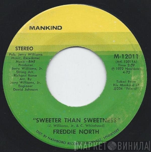 Freddie North - Sweeter Than Sweetness / I Did The Woman Wrong