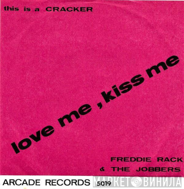 Freddie Rack & The Jobbers - Love Me, Kiss Me  