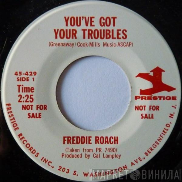  Freddie Roach  - You've Got Your Troubles