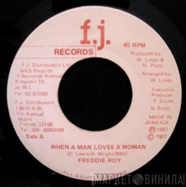 Freddie Roy - When A Man Loves A Woman