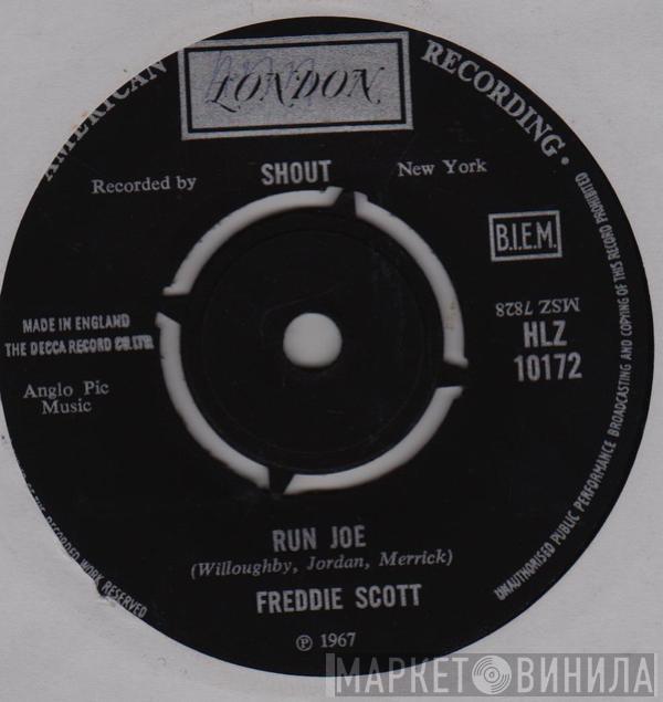 Freddie Scott  - Run Joe / He Ain't Give You None