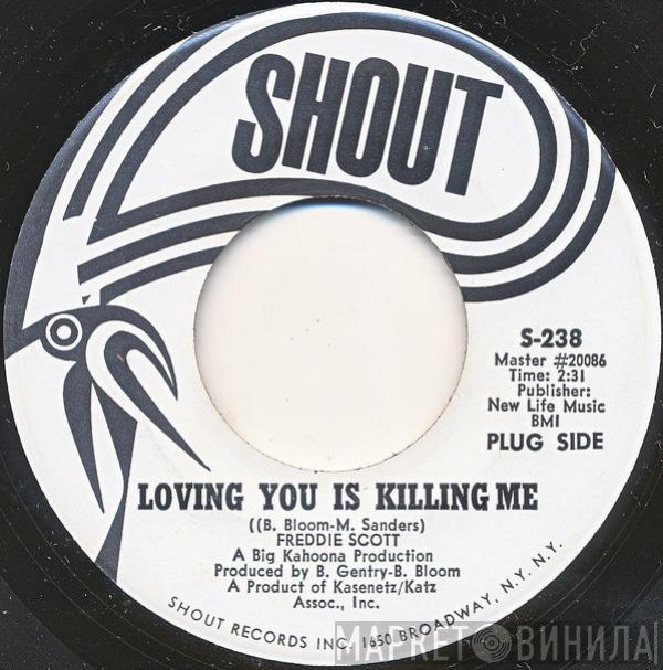 Freddie Scott  - Loving You Is Killing Me