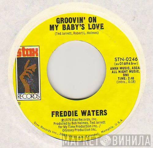  Freddie Waters  - Groovin' On My Baby's Love / Kung Fu And You Too