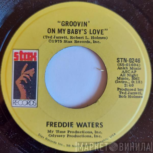 Freddie Waters - Groovin' On My Baby's Love / Kung Fu And You Too