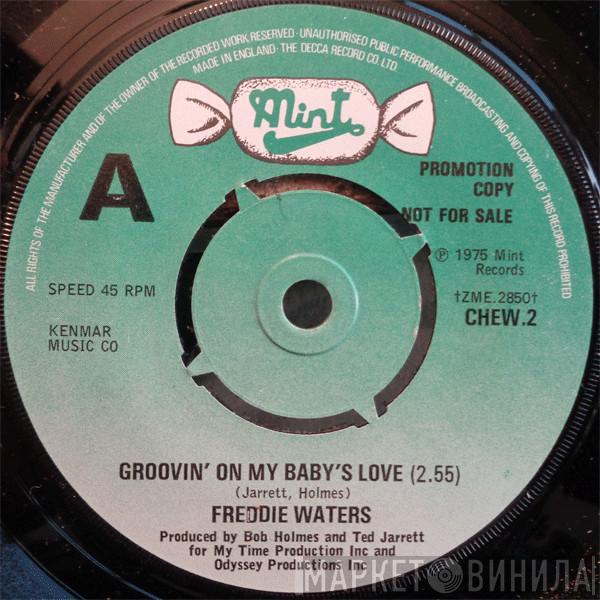 Freddie Waters  - Groovin' On My Baby's Love