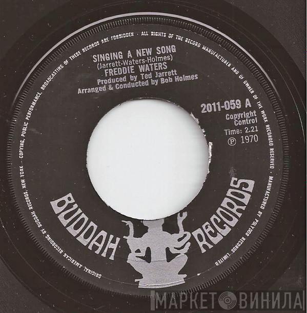 Freddie Waters - Singing A New Song