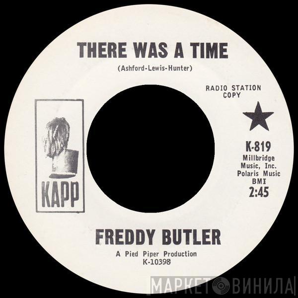 Freddy Butler - There Was A Time