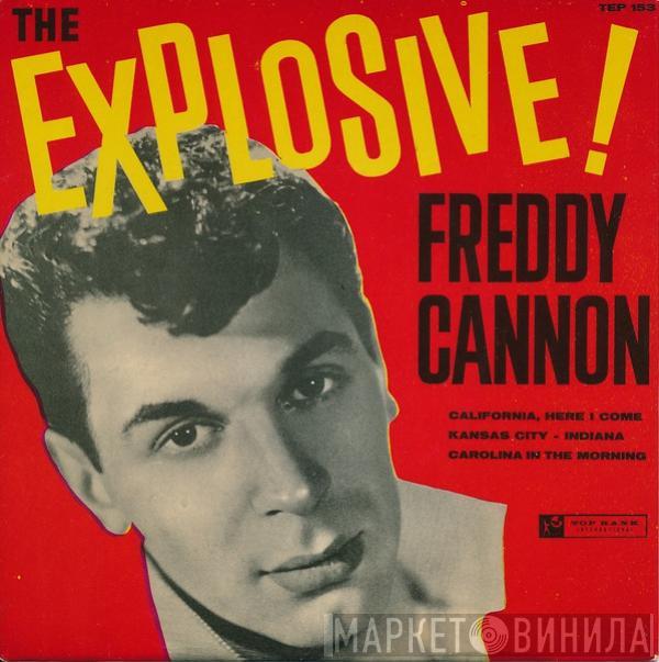  Freddy Cannon  - The Explosive Freddy Cannon