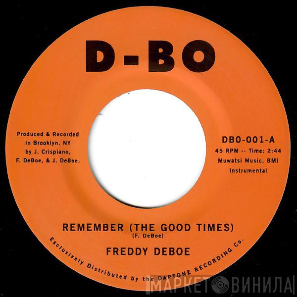 Freddy DeBoe - Remember (The Good Times)
