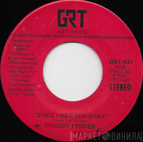Freddy Fender  - Since I Met You Baby / Little Mama