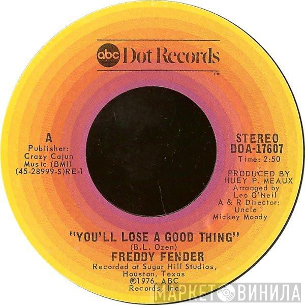 Freddy Fender  - You'll Lose A Good Thing / I'm To Blame