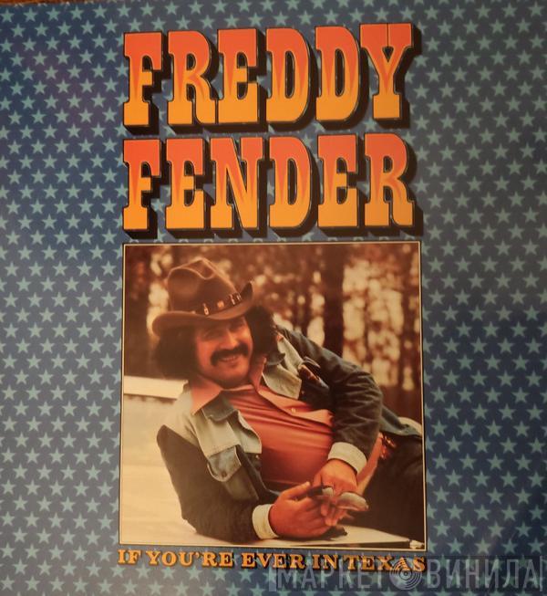  Freddy Fender   - If You're Ever In Texas
