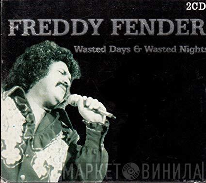 Freddy Fender  - Wasted Days & Wasted Nights